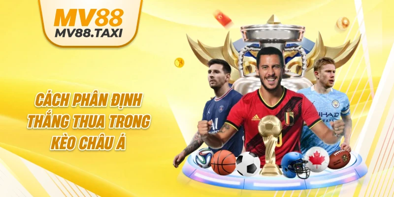 Cách phân định thắng thua trong kèo châu Á