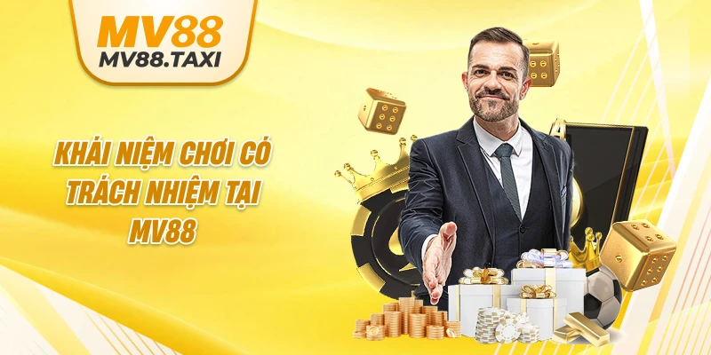 Khái niệm chơi có trách nhiệm tại MV88
